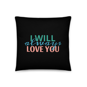 I Will Always Love You Pillow Colorful