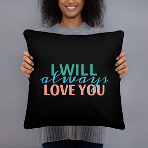 I Will Always Love You Pillow Colorful