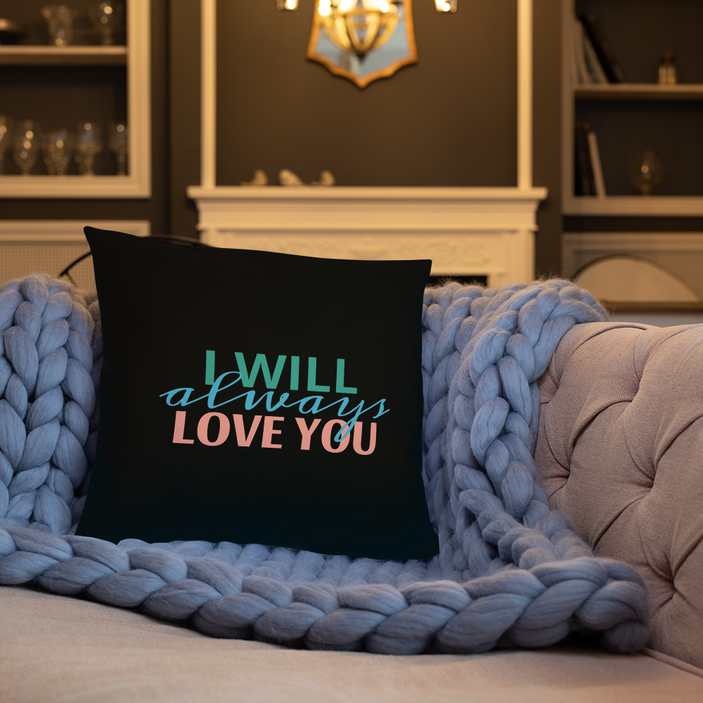 I Will Always Love You Pillow Colorful