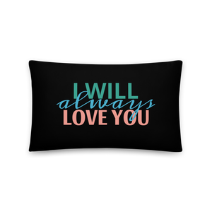 I Will Always Love You Pillow Colorful