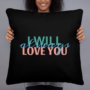 I Will Always Love You Pillow Colorful