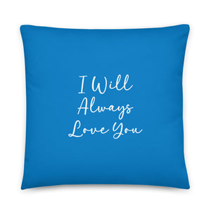 I Will Always Love You Pillow Blue Bird