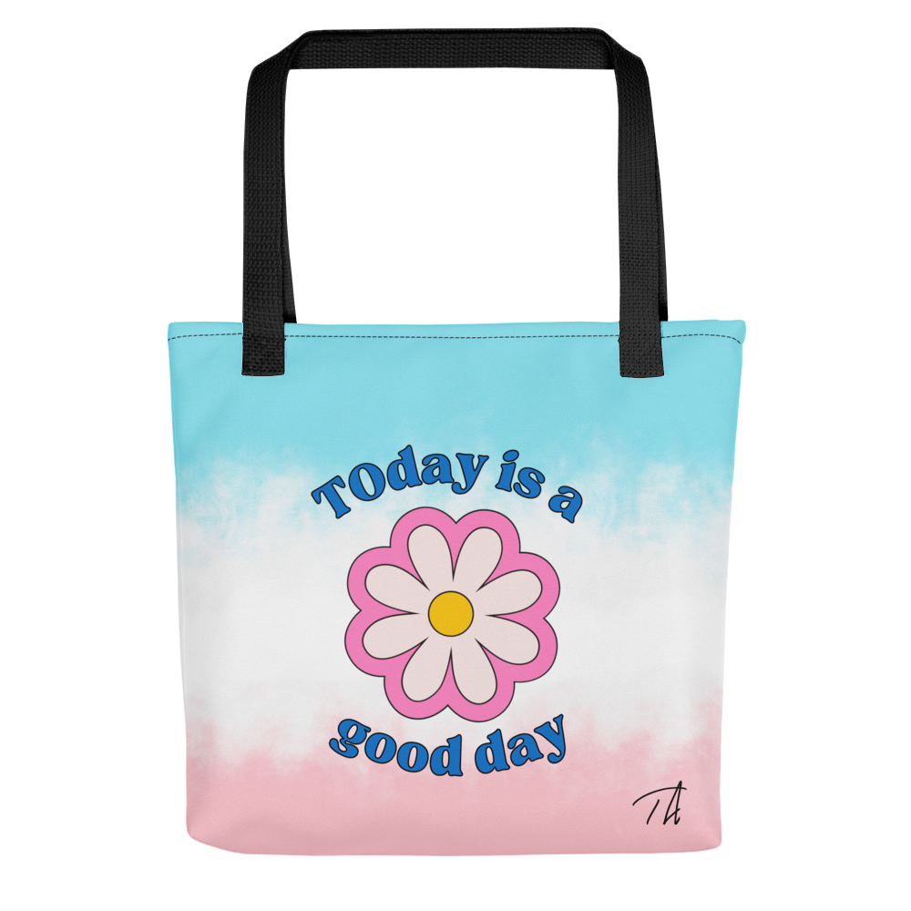 Today Is a Good Day Tote Bag