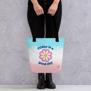 Today Is a Good Day Tote Bag