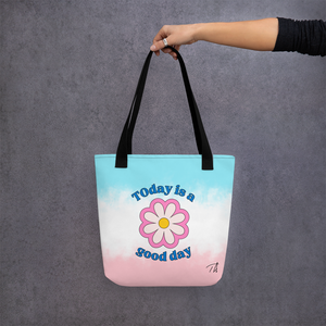 Today Is a Good Day Tote Bag