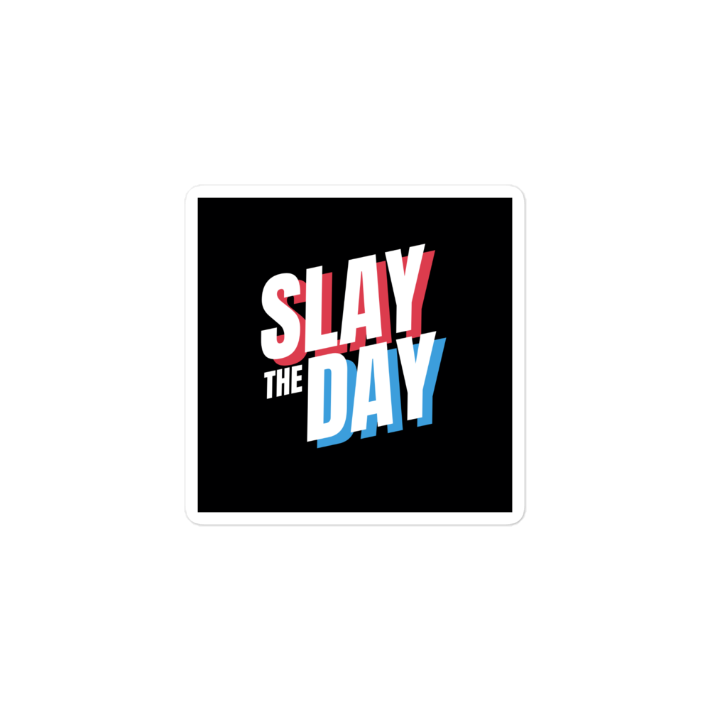 Slay the Day Sticker